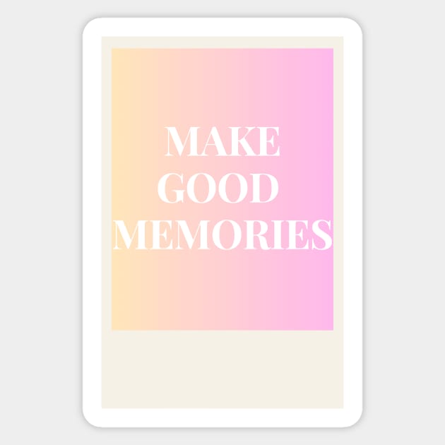 Make good memories pink Sticker by anrockhi